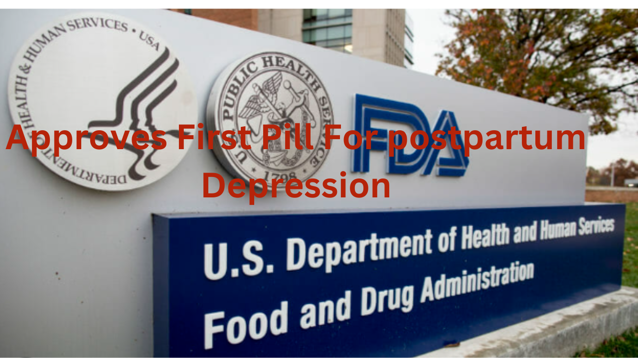 Read more about the article FDA Approves First Oral Pill for Postpartum Depression: Zurzuvae (Zuranolone)